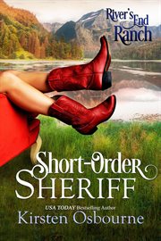 Short-Order Sheriff : River's End Ranch cover image