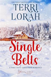 Single Bells : Holidays & Hearts Small Town Romance cover image cdn
