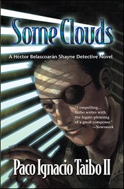Some Clouds : Hector Belascoaran Shayne Detective Novels cover image