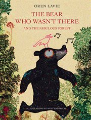 THE BEAR WHO WASN'T THERE cover image