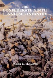 The Confederate Ninth Tennessee Infantry cover image