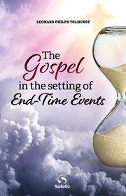 THE GOSPEL IN THE SETTING OF END-TIME EV cover image cdn