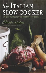 The Italian Slow Cooker : 125 Easy Recipes for the Electric Slow Cooker cover image cdn