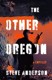 The Other Oregon : A Thriller cover image cdn