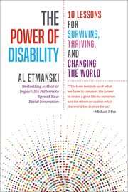 The power of disability : 10 lessons for surviving, thriving, and changing the world cover image