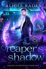 The Reaper's Shadow : Hidden Legends: College of Witchcraft cover image