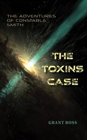 The Toxins Case : The Adventures of Constable Smith cover image
