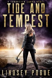 Tide and Tempest : A Romantic Dystopian Fantasy. Forgotten Lands cover image cdn