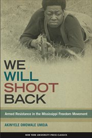 We Will Shoot Back : Armed Resistance in the Mississippi Freedom Movement cover image cdn