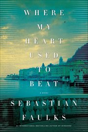 Where My Heart Used to Beat : A Novel cover image