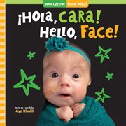 ¡Hola, cara! / Hello, Face! : ¡Hola, cuerpo! / Hello, Body! cover image cdn