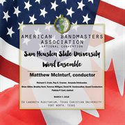 2018 American Bandmasters Association (aba) : Sam Houston State University Wind Ensemble [live] cover image