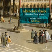 Albinoni's Venice : Venetian Flute Music cover image