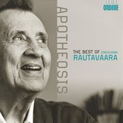 Apotheosis : The Best Of Einojuhani Rautavaara cover image