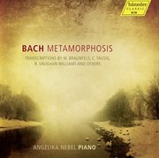 Bach : Metamorphosis cover image