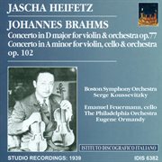Brahms, J. : Violin Concerto, Op. 77 / Double Concerto For Violin And Cello, Op. 102 (heifetz) (1939) cover image