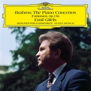 Brahms : The Piano Concertos; Fantasias Op. 116 cover image cdn
