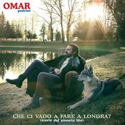 Che Ci Vado A Fare A Londra (Storie Dal Pianeta Blu) [Anniversary Edition] cover image