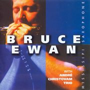 Ewan, Bruce : Mississippi Saxophone cover image