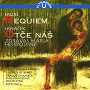 Fauré : Requiem. Janacek. Otce Nas cover image