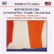 Fuchs, K. : American Place (an) / Eventide / Out Of The Dark cover image cdn