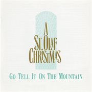 Go Tell It On The Mountain : 1989 St. Olaf Christmas Festival (live) cover image cdn
