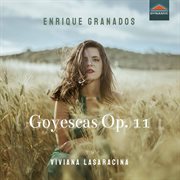 Granados : Goyescas, Op. 11 cover image