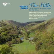 Hadley : The Hills. Delius. To Be Sung of a Summer Night on the Water cover image
