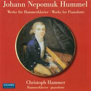Hummel, J.n. : Piano Sonatas Nos. 2 And 3 / Variations, Op. 57 / La Bella Capricciosa cover image