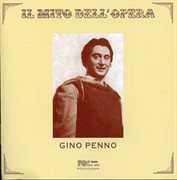 Il Mito Dell'opera : Gino Penno cover image