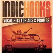 Indie Hooks : Vocal Hits for Ads and Promos cover image cdn