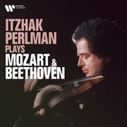 Itzhak Perlman Plays Mozart & Beethoven cover image