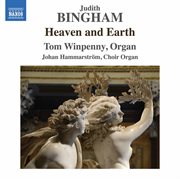 Judith Bingham : Heaven And Earth & Other Works cover image cdn