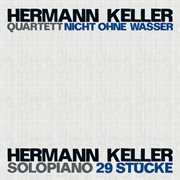Keller, Hermann : Nicht Ohne Wasser / 29 Stucke cover image