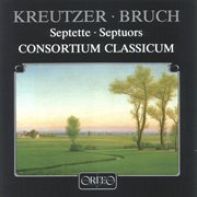 Kreutzer : Septet In E-Flat Major, Op. 62. Bruch. Septet In E-Flat Major cover image cdn