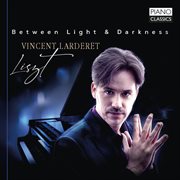 Liszt : Between Light & Darkness cover image cdn