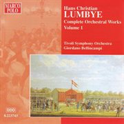 Lumbye : Orchestral Works, Vol.  1 cover image