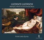 Luzzaschi : Madrigals, Motets & Instrumental Music cover image