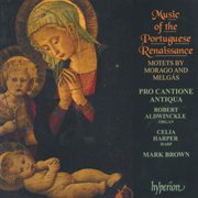 Melgás & Morago : Music of the Portuguese Renaissance cover image