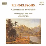Mendelssohn : Concertos For Two Pianos In A-Flat Major And E Major cover image cdn