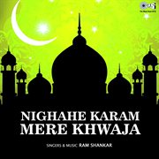 Nighahe Karam Mere Khwaja cover image