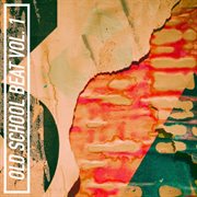 Old School Beat, Vol. I cover image cdn