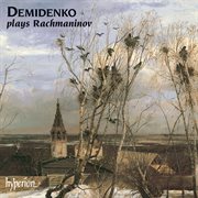 Rachmaninoff : Demidenko plays Rachmaninoff cover image cdn