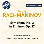 Rachmaninoff : Symphony No. 2 In E Minor, Op. 27 cover image cdn