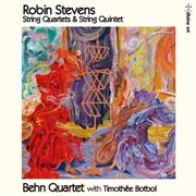 Robin Stevens : String Quartets & String Quintet cover image cdn