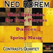 Rorem : 9 Episodes For Four Players, Dances, & Spring Music cover image cdn