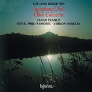 Rutland Boughton : Symphony No. 3 & Oboe Concerto No. 1 cover image cdn