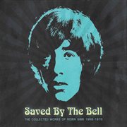 Saved By The Bell (The Collected Works Of Robin Gibb 1968-1970) cover image