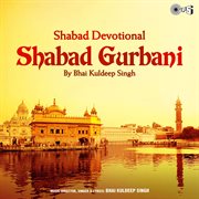 Shabad Gurbani By Bhai Kuldeep Singh cover image