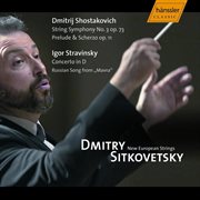 Shostakovich : Prelude & Scherzo, Op. 11 & String Symphony No. 3. Stravinsky. Concerto In D Major... cover image cdn